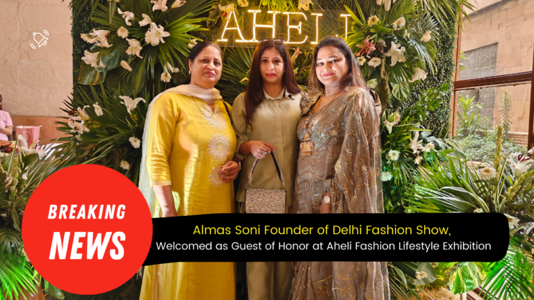 Almas Soni, Educationist and CEO of Alroz Aviation, Lauds Aheli Fashion Lifestyle Exhibition for a Wonderful Shopping Experience