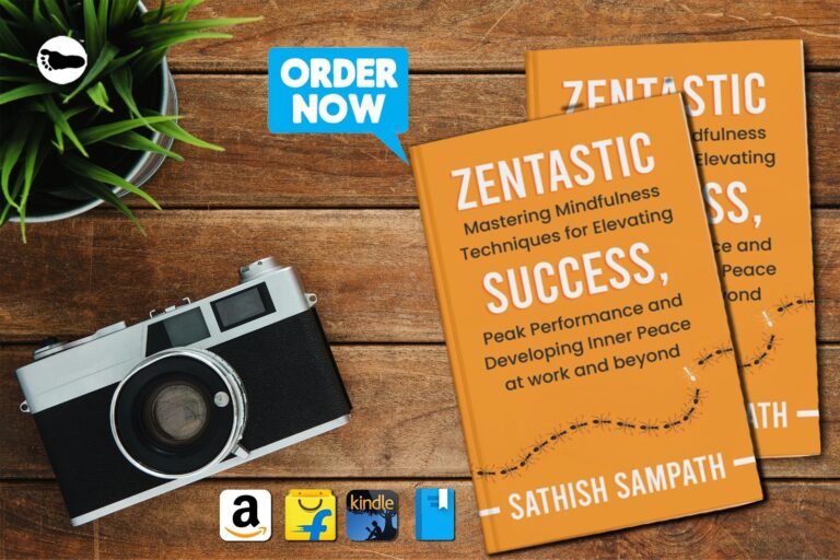 Review: Zentastic: Mastering Mindfulness Techniques for Elevating Success, Peak Performance and Developing Inner Peace at work and beyond by Sathish Sampath