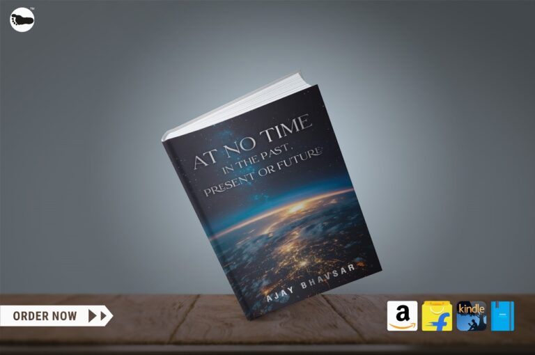 Introducing : At No Time in the Past, Present or Future by Ajay Bhavsar